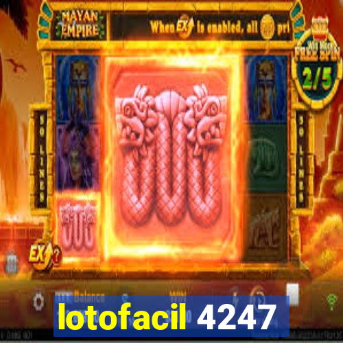 lotofacil 4247